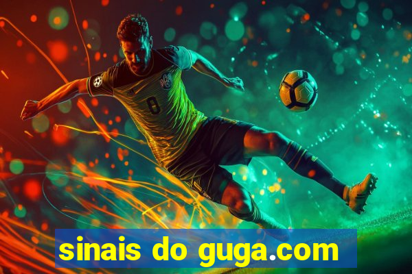 sinais do guga.com